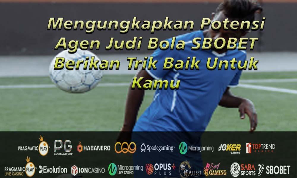 Agen Sbobet Terjamin: Tempat Terbaik untuk Bertaruh Online